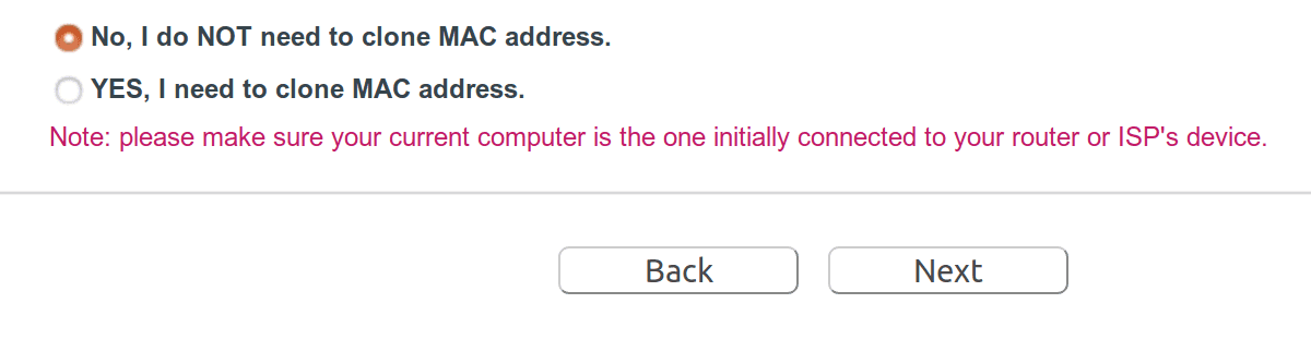 3rd step in Quick Setup with selected option "No, I do NOT need to clone MAC address.".